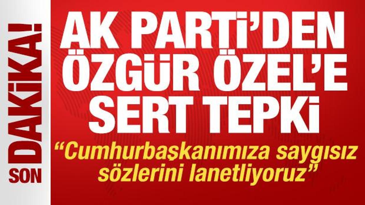 ozgur ozelden cumhurbaskani erdogana hakaret ak partiden pes pese tepkiler 7N51AyH1.jpg